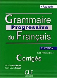 Grammaire progressive du francais: Avancé Corrigés,2. édition