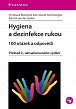 Hygiena a dezinfekce rukou - 100 otázek a odpovědí