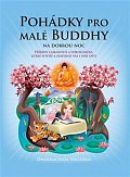 Pohádky pro malé Buddhy - Příběhy laskavosti a porozumění, které potěší a inspirují vás i vaše děti