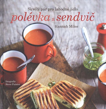 Náhled Polévka a sendvič - Skvělý pár pro lahodné jídlo