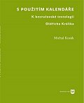 S použitím kalendáře - K bezručovské textologii Oldřicha Králíka