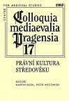 Colloquia mediaevalia Pragensia 17 - Právní kultura ve středověku