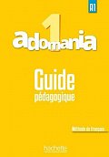 Adomania 1 (A1) Guide pédagogique