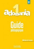 Adomania 1 (A1) Guide pédagogique