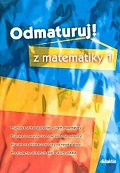 Odmaturuj z matematiky 1