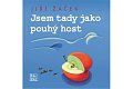 Jsem tady jako pouhý host
