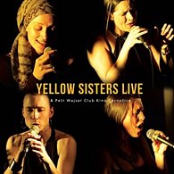 Yellow Sisters Live & Petr Wajsar Club Kino Černošice - CD