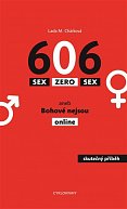 Sex zero sex aneb Bohové nejsou online