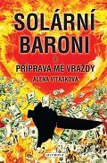 Solární baroni II. - Příprava mé vraždy