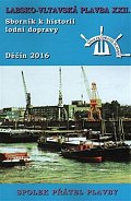 Sborník k historii lodní dopravy 2016 - Labsko-vltavská plavba XXII