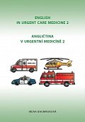 Angličtina v urgentní medicíně 2 / English in Urgent Care Medicine 2, 2.  vydání