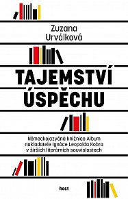 Tajemství úspěchu - Německojazyčná knižnice Album nakladatele Ignáce Leopolda Kobra v širších literárních souvislostech