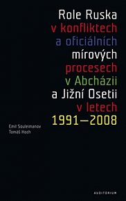 Role Ruska v konfliktech a oficiálních mírových procesech v Abcházii a Jižní Osetii v letech 1991–2008 