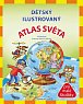 Dětský ilustrovaný ATLAS SVĚTA pro malé školáky