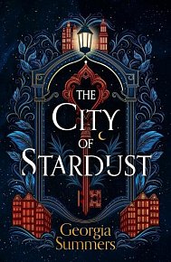 The City of Stardust: an enchanting, escapist and magical debut
