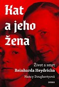Kat a jeho žena - Život a smrt Reinharda Heydricha