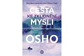 Cesta ke zklidnění mysli - Dosažení harmonie mezi tělem a duší