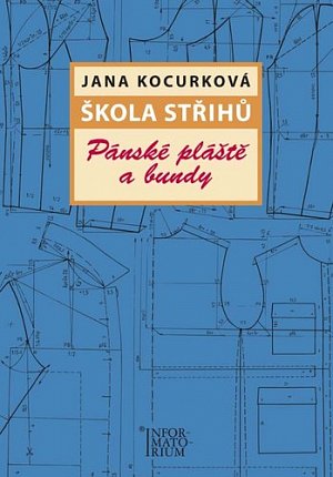 Škola střihů - Pánské pláště a bundy