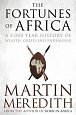 Fortunes of Africa : A 5,000 Year History of Wealth, Greed and Endeavour