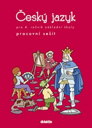 Český jazyk pro 4.ročník ZŠ - Pracovní sešit