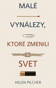 Malé vynálezy, ktoré zmenili svet (slovensky)