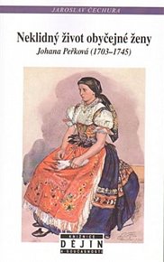 Neklidný život obyčejné ženy Johana Peřková