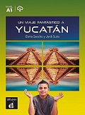 Un viaje fantástico a Yucatán (A1) - Libro + MP3 descargable