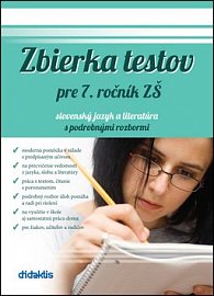 Zbierka testov pre 7. ročník ZŠ slovenský jazyk a literatúra s podrobnými rozbor
