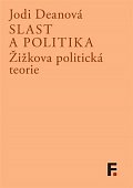 Slast a politika - Žižkova politická teorie