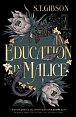 An Education in Malice: the sizzling and addictive dark academia romance everyone is talking about!, 1.  vydání