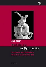 Mediální zlo - Mýty a realita