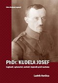 PhDr. Kudela Josef - Legionář, spisovatel, novinář, bojovník proti nacismu