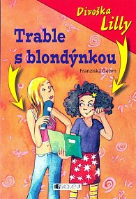 Divoška Lilly - Trable s blondýnkou