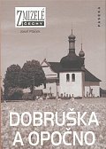 Zmizelé Čechy - Dobruška a Opočno