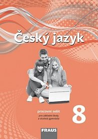 Český jazyk 8 pro ZŠ a VG - Pracovní sešit (nová generace)