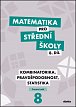 Matematika pro střední školy 8.díl - Kombinatorika, pravděpodobnost, statistika