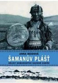 Šamanův plášť - Dějiny domorodých národů Sibiře