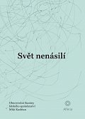 Svět nenásilí - Obnovování tkaniny lidského společenství