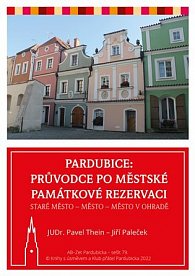 Pardubice: Průvodce po městské památkové rezervaci * Staré město * Město * Město v Ohradě