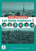 Les Globe-Trotteurs 1 (A1.1) - Guide pédagogique