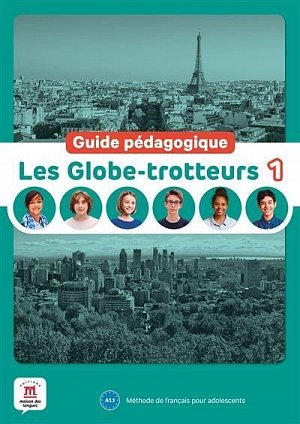 Les Globe-Trotteurs 1 (A1.1) - Guide pédagogique