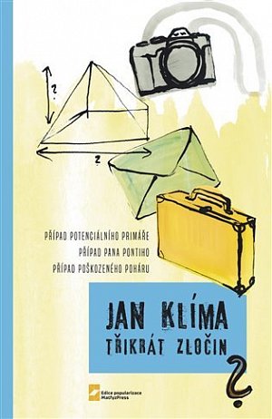 Třikrát zločin - Případ potenciálního primáře, případ pana Pontiho, případ poškozeného poháru