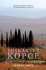 Toskánské kopce - Nový život ve starém kraji