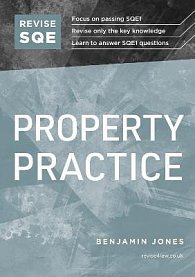 Revise SQE Property Practice: SQE1 Revision Guide
