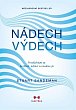 Nádech, výdech - Prodýchejte se ke štěstí, zdraví a novému já