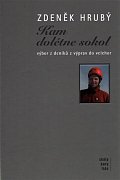 Kam dolétne sokol -Výbor z deníků z výprav do velehor