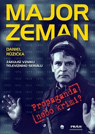 Major Zeman  - zákulisí vzniku televizního seriálu