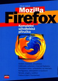 Mozila Firefox - kompletní uživatelská příručka