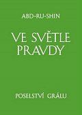 Ve světle Pravdy - Poselství Grálu - komplet 3 knihy
