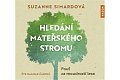 Hledání mateřského stromu - Pouť za moudrostí lesa - CDmp3 (Čte Dagmar Čárová)